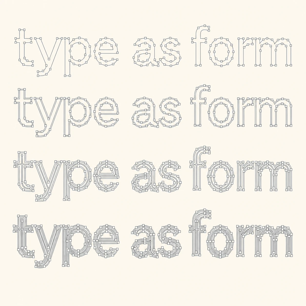 A typographic poster repeating the phrase 'type as form' across four rows, each row rendered as vector path outlines with visible bezier anchor points and handl