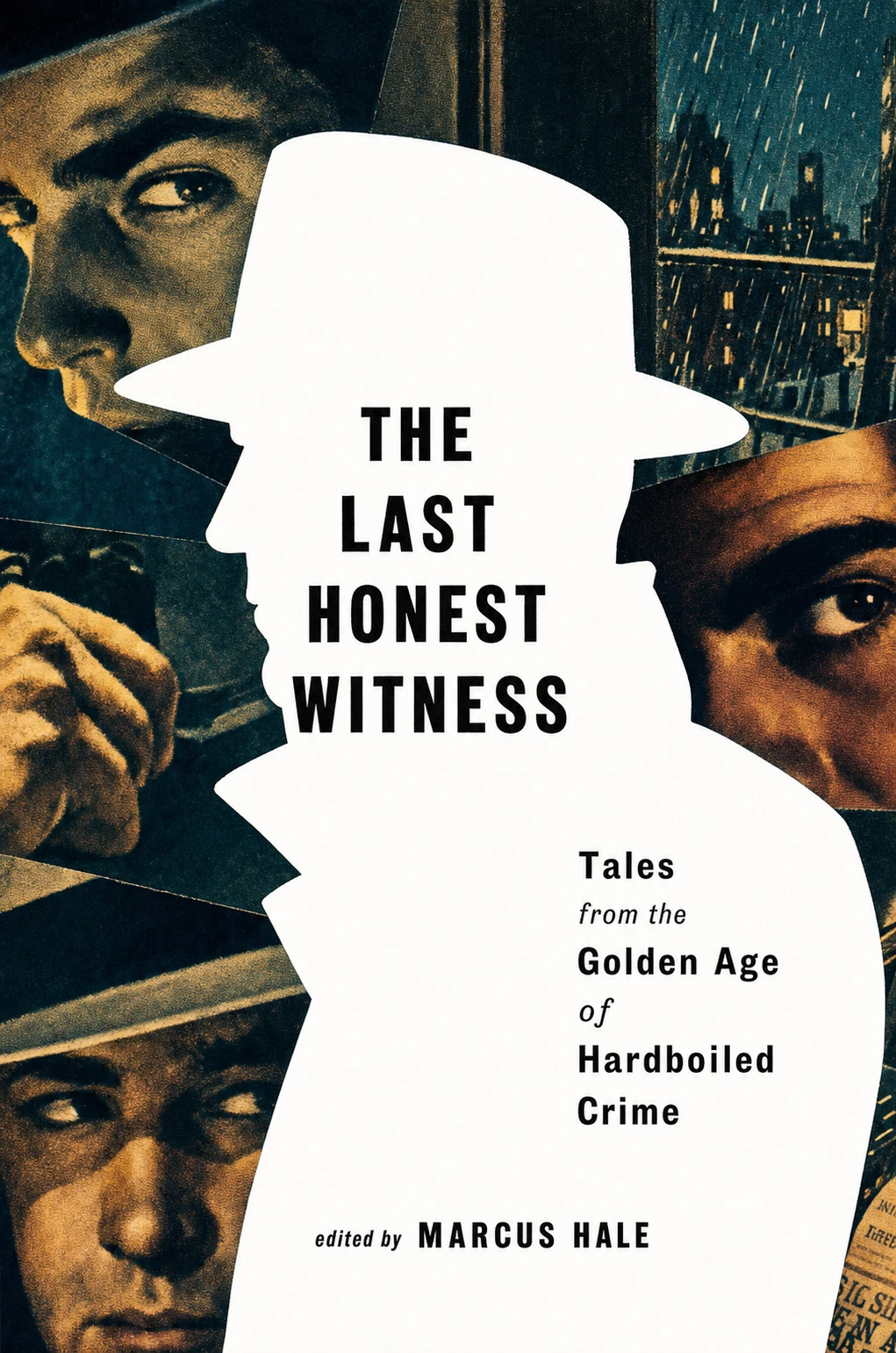 A noir-styled crime anthology book cover featuring a white silhouette of a fedora-wearing man overlaid on a collage of vintage detective imagery.
