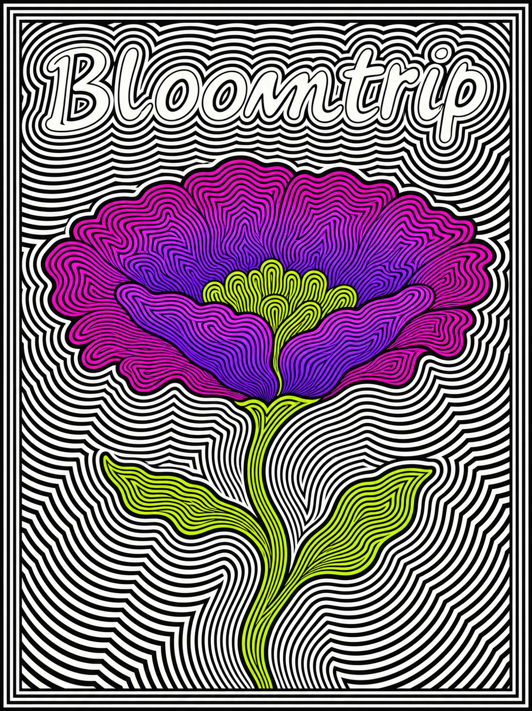 A psychedelic line-art poster of a single blooming flower set against rippling black-and-white contour lines, topped with a playful hand-lettered title.