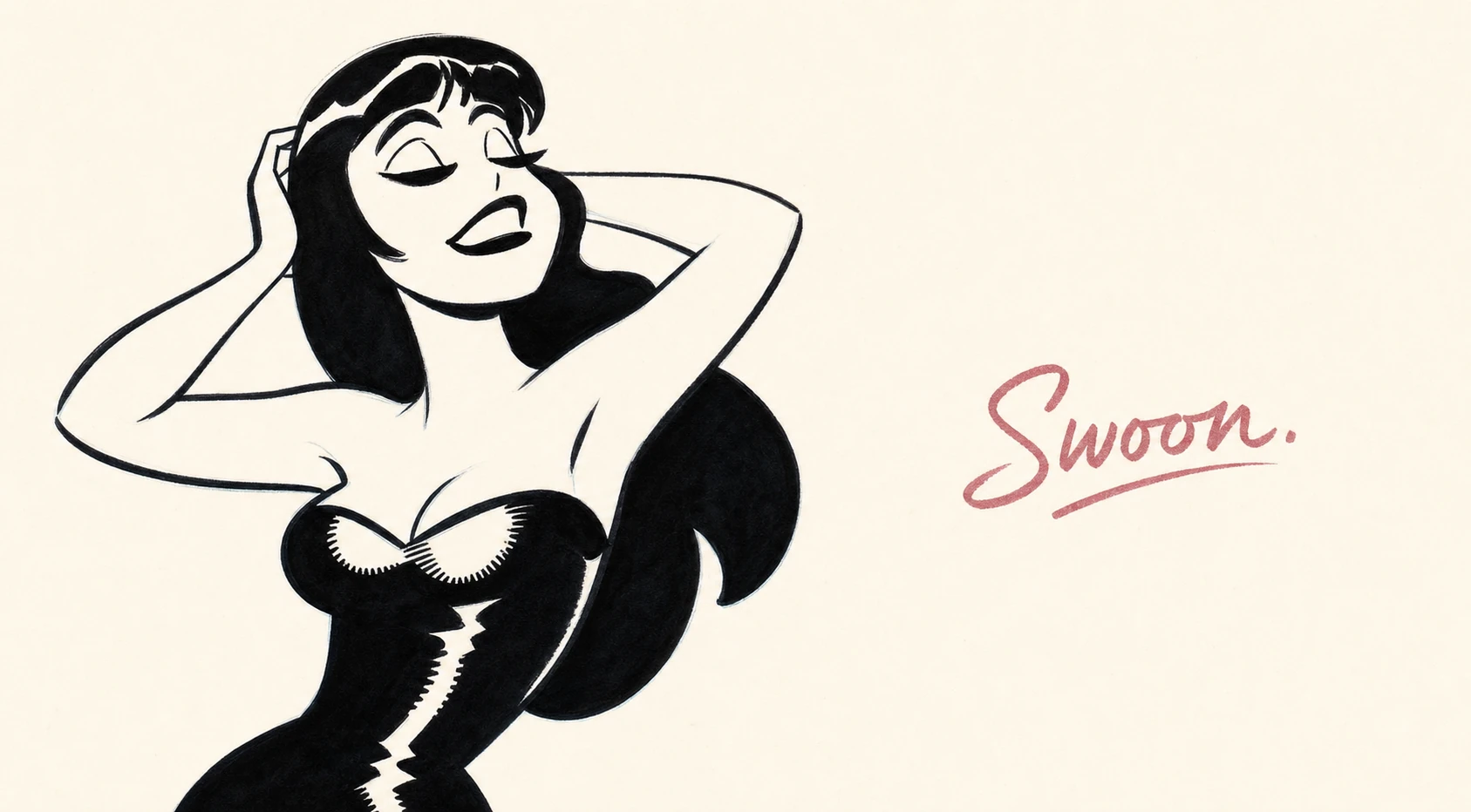 A bold black-and-white ink pin-up illustration of a glamorous woman in a retro cartoon style, paired with a single handwritten word in red.