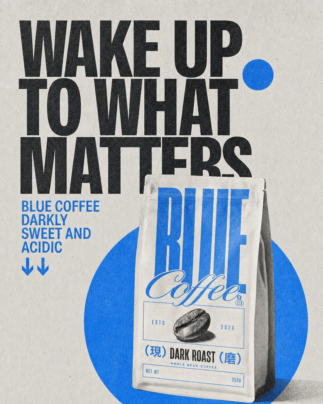 A bold typographic coffee poster pairing a giant headline with a product packaging shot set against a textured neutral background and a vivid blue circle.