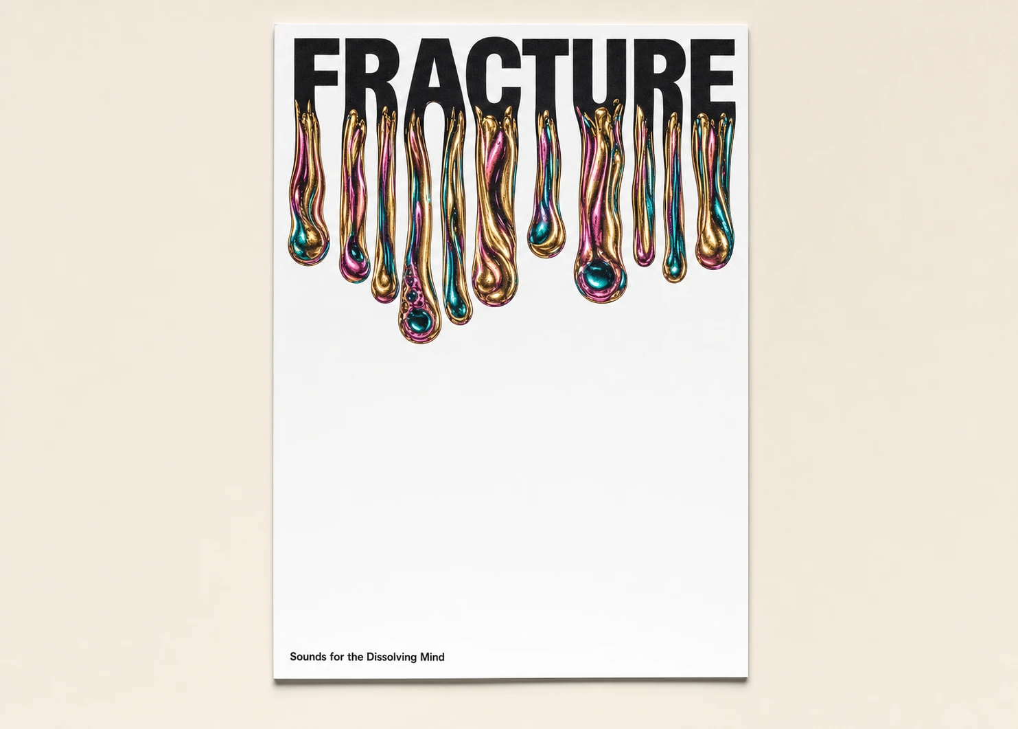 A minimalist white poster with a bold black headline whose letters melt into glossy iridescent metallic drips.