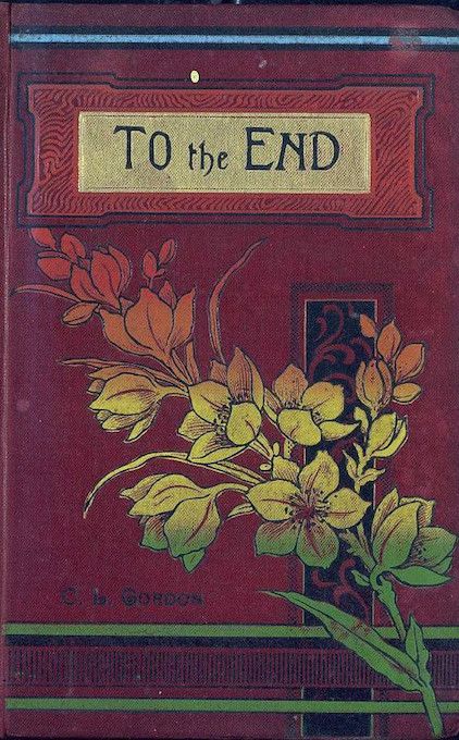 Vintage book cover titled "TO the END" with a detailed floral design in shades of yellow, orange, and white.