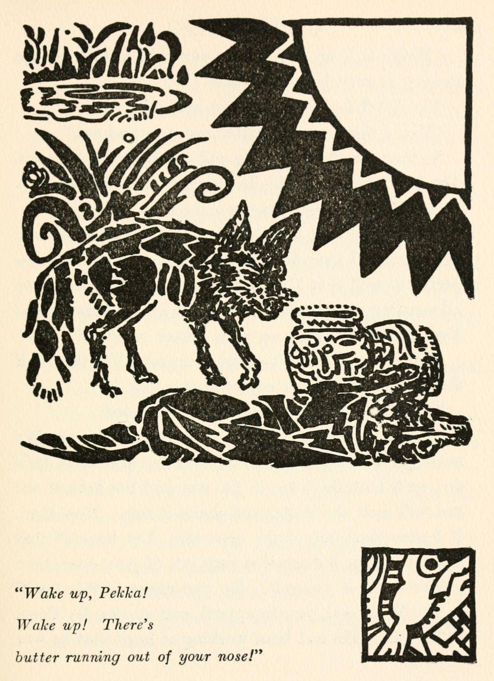 A black and white woodcut illustration of a fox addressing a bear, with a pot between them. The background features stylized grass and a sun with jagged rays. Below the image, text reads: “Wake up, Pekka! Wake up! There’s butter running out of your nose!”