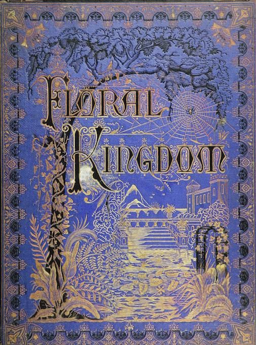 A vintage book cover titled "Floral Kingdom" with ornate gold lettering and a detailed landscape pattern in gold on a blue background.