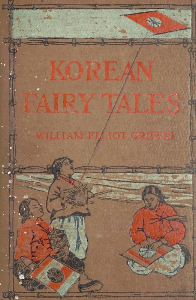 Book cover for "Korean Fairy Tales" by William Elliot Griffis, featuring an illustration of three people in traditional Korean clothing.
