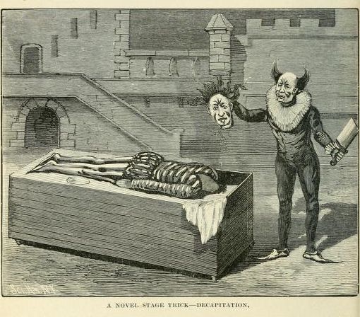A vintage illustration of a stage trick involving a decapitation. A performer with a clown-like face holds an axe next to a box where a person lies restrained, while a severed head floats above.