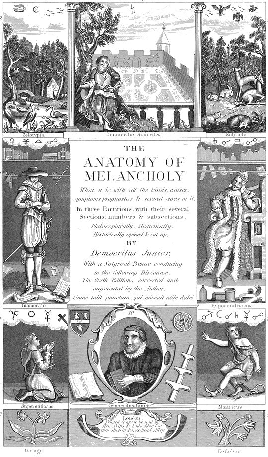 A detailed engraving from the frontispiece of Robert Burton's "The Anatomy of Melancholy". It features a central portrait of Democritus Junior surrounded by six smaller vignettes depicting various figures and scenes. The title of the book is prominently displayed above the portrait, and additional text provides information about the author and edition.