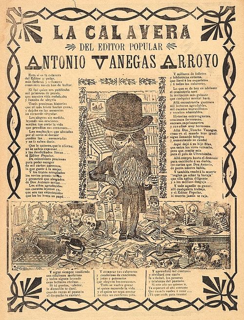 A vintage broadside titled "La Calavera del Editor Popular Antonio Vanegas Arroyo" featuring an illustration of a skeleton dressed in formal attire, surrounded by text in Spanish.