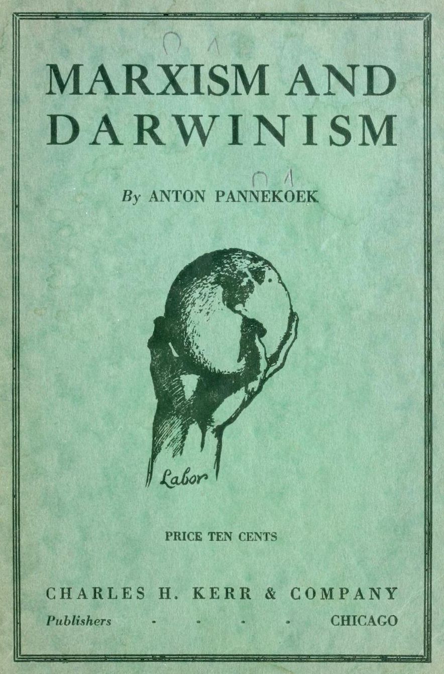A vintage book cover for "Marxism and Darwinism" by Anton Pannekoek. The cover is pale green and features a black and white illustration of a muscular arm gripping a globe with the word "Labor" written on the forearm. The publisher is Charles H. Kerr & Company of Chicago.