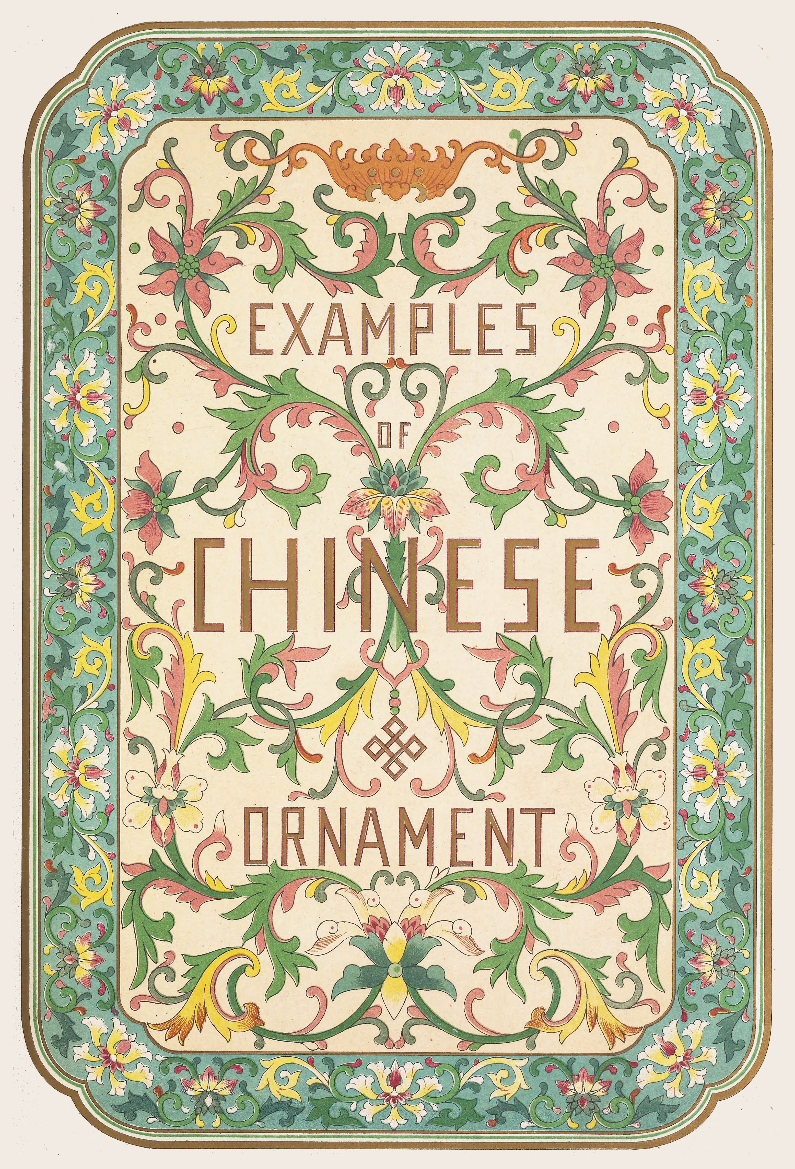 A rectangular, ornate design with the text "EXAMPLES OF CHINESE ORNAMENT" in bold, red capital letters, surrounded by elaborate floral and foliate designs and a repeating border of flowers and foliage.