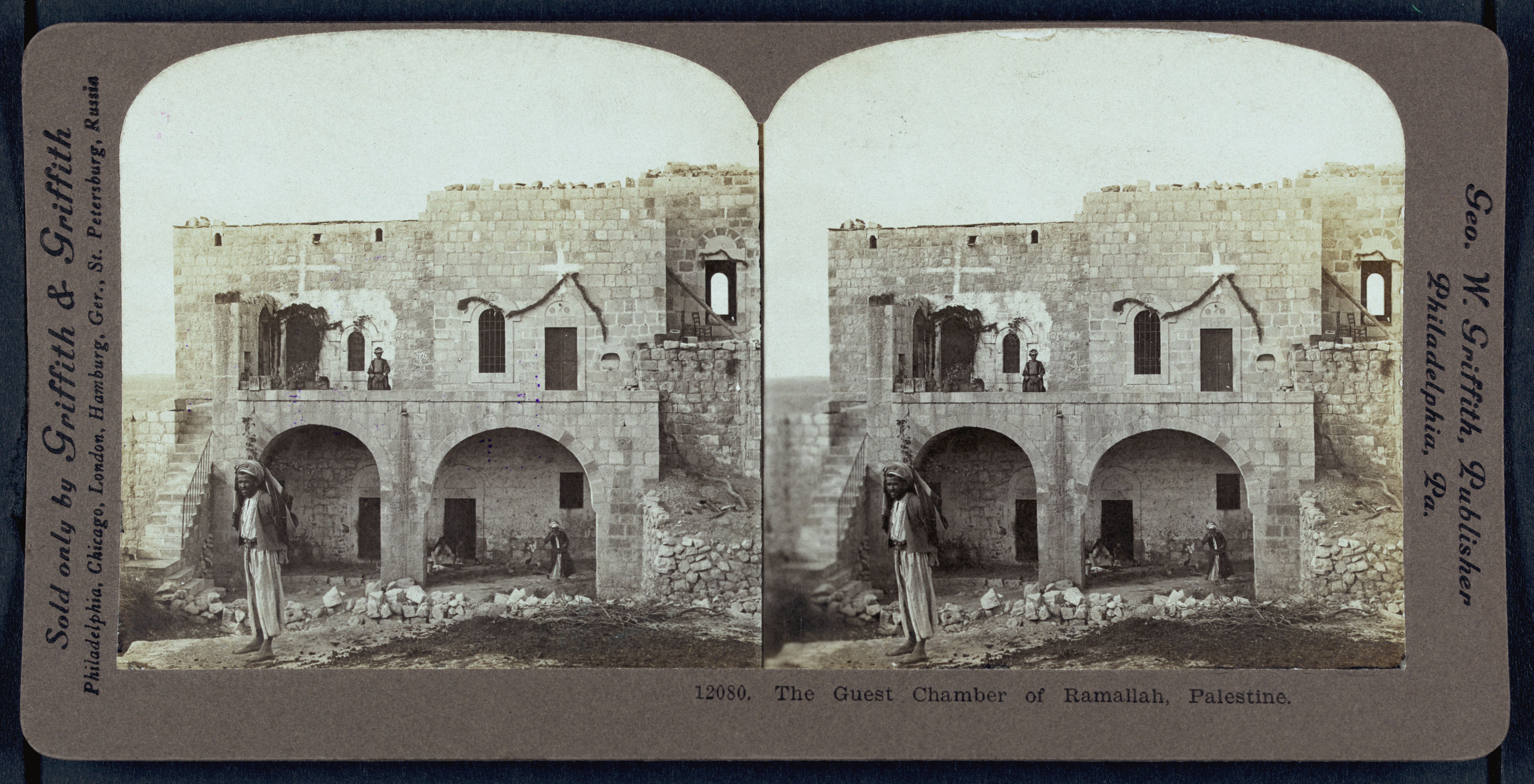 Stereoscopic photograph of the Guest Chamber of Ramallah, Palestine. The image shows a stone structure with multiple arches and columns. Two figures are standing in front of the structure, providing a sense of scale. The structure appears to be in a state of ruin, with weathered stone and crumbling walls. The sky is visible in the background, and a landscape stretches out beyond the structure. The photograph is labeled with the title "12080. The Guest Chamber of Ramallah, Palestine." and the publisher's information: "Sold only by Griffith & Griffith Phila. Pa., Chicago, London, Hamburg, Gera., St. Petersburg, Russia." and "Geo. W. Griffith, Publisher, Philadelphia, Pa."