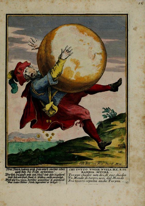 A 17th-century hand-colored engraving depicting a man struggling to carry a golden globe on his back, with scattered gold coins and a hilly landscape in the background.